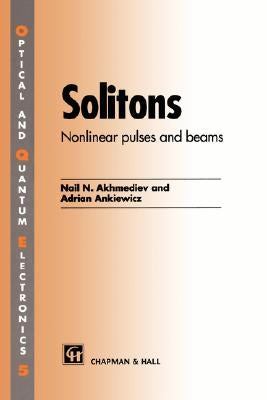 Solitons: Non-Linear Pulses and Beams by Akhmediev, Nail