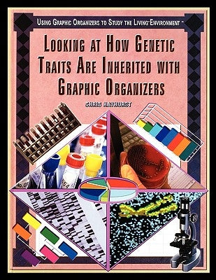 Looking at How Genetic Traits Are Inherited with Graphic Organizers by Hayhurst, Chris