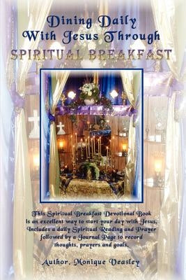 Dining Daily with Jesus Through Spiritual Breakfast by Veasley, Monique