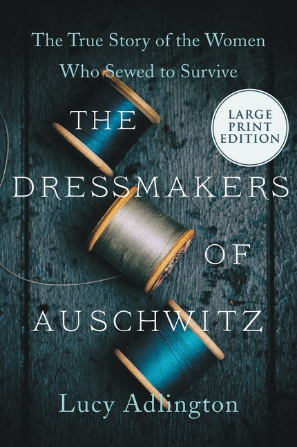 The Dressmakers of Auschwitz LP by Adlington, Lucy