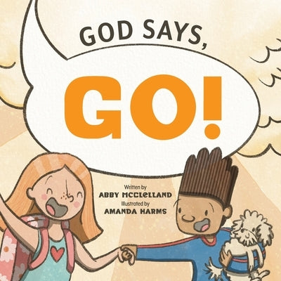 God Says Go by McClelland, Abby