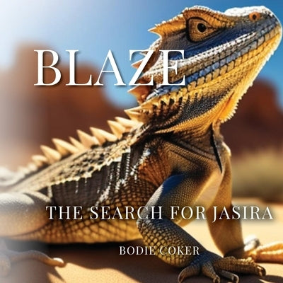 Blaze: The Search for Jasira by Coker, Bodie