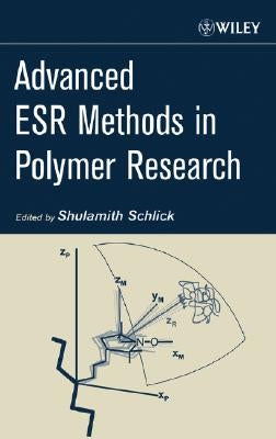 Advanced Esr Methods in Polymer Research by Schlick, Shulamith
