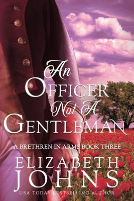 An Officer, Not A Gentleman by Johns, Elizabeth
