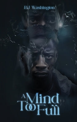 A Mind Too Full by Washington, Bj