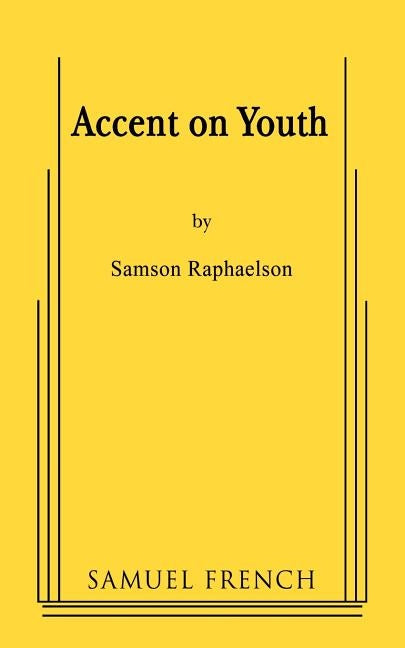 Accent on Youth by Raphaelson, Samson