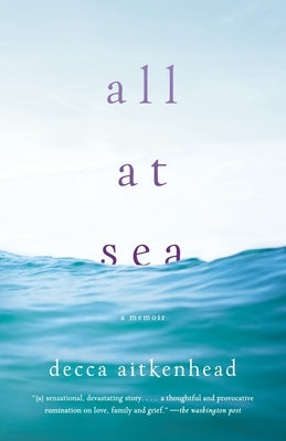 All at Sea: A Memoir by Aitkenhead, Decca