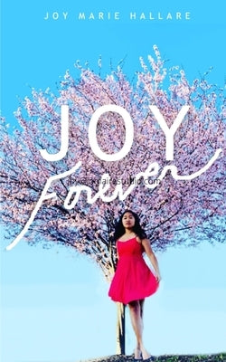 Joy Forever by Hallare, Joy Marie