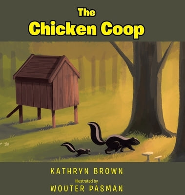The Chicken Coop by Brown, Kathryn