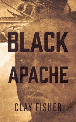Black Apache by Fisher, Clay