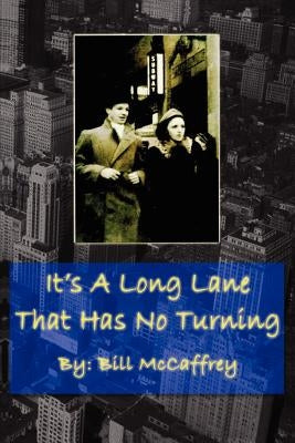 It's a Long Lane That Has No Turning by McCaffrey, Bill