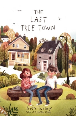 The Last Tree Town by Turley, Beth