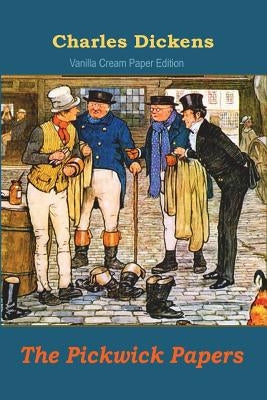 The Pickwick Papers by Dickens, Charles