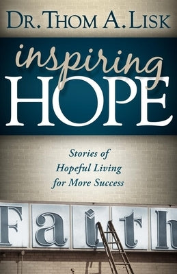 Inspiring Hope by Lisk, Thom A.