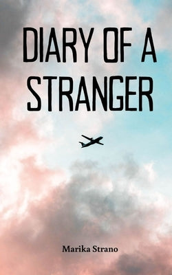 Diary of a Stranger by Strano, Marika
