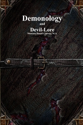 Demonology and Devil-Lore by Conway, Moncure Daniel