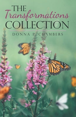 The Transformations Collection by Chambers, Donna P.