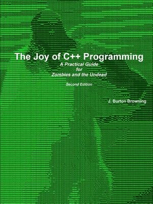 C++ for Zombies and the Undead by Browning, J. Burton
