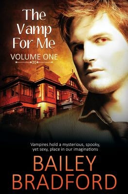The Vamp for Me: Vol 1 by Bradford, Bailey