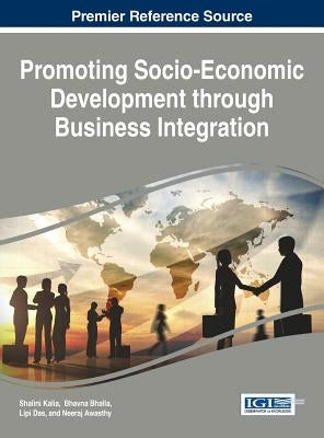 Promoting Socio-Economic Development through Business Integration by Kalia, Shalini