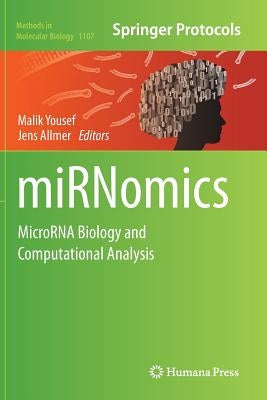 Mirnomics: Microrna Biology and Computational Analysis by Yousef, Malik