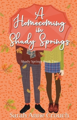 A Homecoming in Shady Springs by Crouch, Sarah Anne