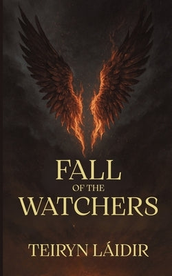 Fall of the Watchers by Láidir, Teiryn