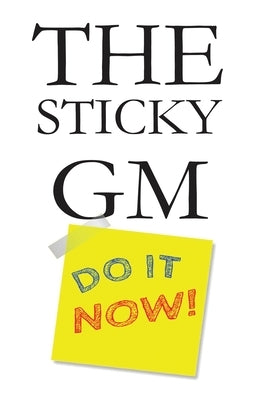 The Sticky GM by Rudin-Burgess, Peter