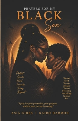 Prayers for My Black Son Prayers for My Black Mom by Harmon, Kairo