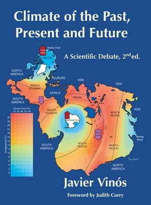 Climate of the Past, Present and Future: A scientific debate, 2nd ed. by Vinós, Javier
