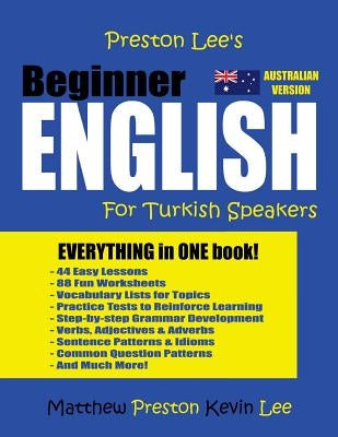 Preston Lee's Beginner English For Turkish Speakers (Australian) by Preston, Matthew