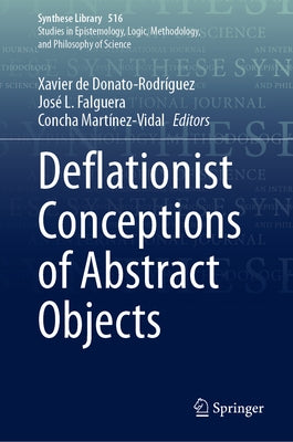 Deflationist Conceptions of Abstract Objects by de Donato-Rodríguez, Xavier