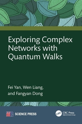 Exploring Complex Networks with Quantum Walks by Yan, Fei