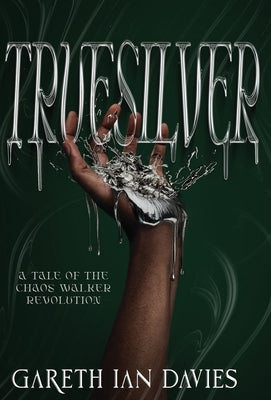Truesilver by Davies, Gareth Ian