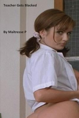 Teacher Gets Blacked by P, Maitresse