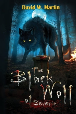 The Black Wolf of Severin by Martin, David Warren