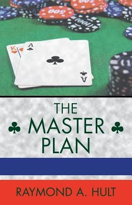 The Master Plan by Hult, Raymond A.