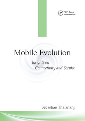 Mobile Evolution: Insights on Connectivity and Service by Thalanany, Sebastian