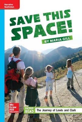 Reading Wonders Leveled Reader Save This Space!: On-Level Unit 1 Week 3 Grade 5 by McGraw Hill