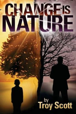 Change is Nature by Scott, Troy Vereen