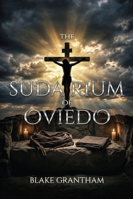 The Sudarium of Oviedo by Grantham, Blake