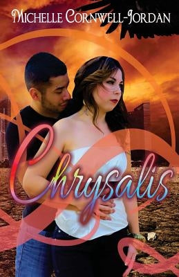 Chrysalis by Cornwell-Jordan, Michelle