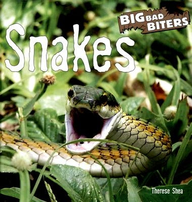 Snakes by Shea, Therese M.