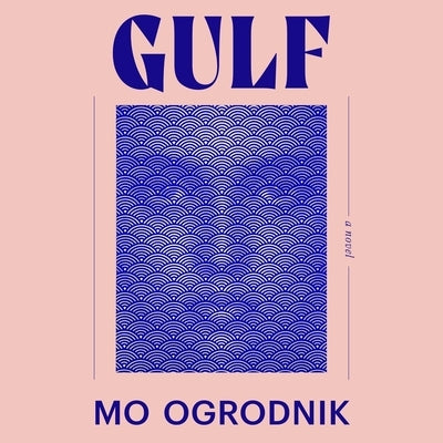 Gulf by Ogrodnik, Mo
