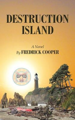 Destruction Island: Earl Armstrong Series Book 2 by Cooper, Fredrick