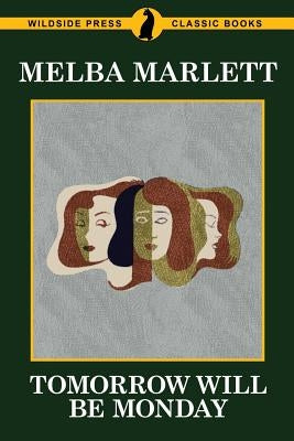 Tomorrow Will be Monday by Marlett, Melba