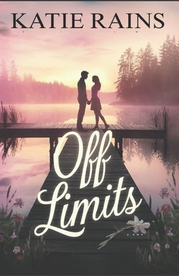 Off limits: Steamy Age gap love story by Rains, Katie