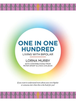 One in One Hundred: Living with Bipolar by Murby, Lorna