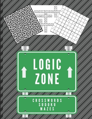 Logic Zone (Crossword Sudoku and Mazes): Easy and Very Hard. Train Your Brain. by Krawczyk, Lukasz