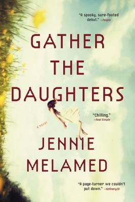 Gather the Daughters by Melamed, Jennie